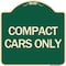 Signmission Designer Series Compact Car Only, Green & Tan Heavy-Gauge Aluminum Sign, 18" x 18", G-1818-24254 A-DES-G-1818-24254 - alternate 1
